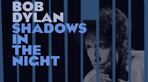 Shadows in the night: ecco le tracce del nuovo cd di Bob Dylan
