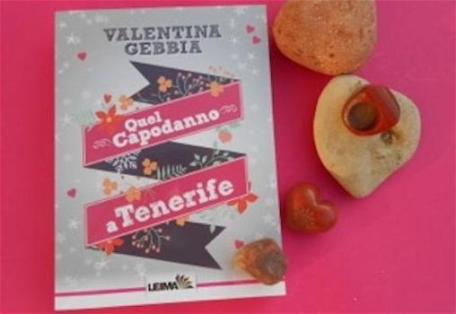 Edizioni Leima presenta “Quel Capodanno a Tenerife”, il nuovo romanzo di Valentina Gebbia