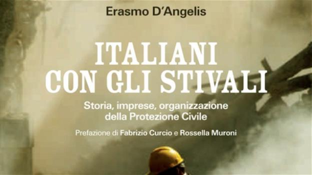 ‘Italiani con gli stivali’, soccorsi e soccorritori in un libro