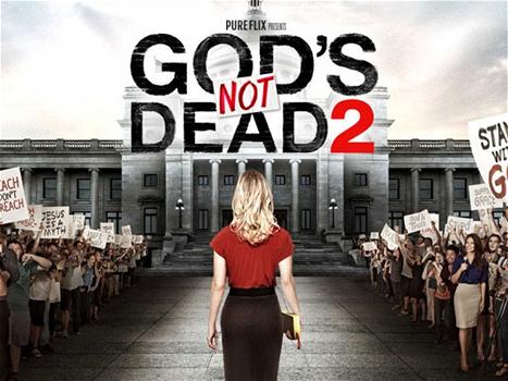 God’s not dead 2: un film per riflettere