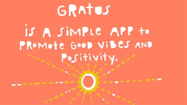 Gratus, l’app che ci ricorda le cose per cui esser grati (e felici)