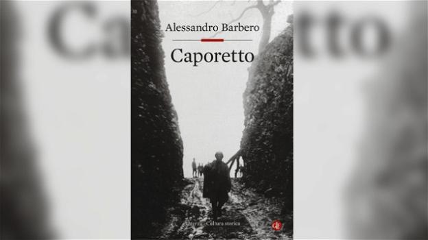 "Caporetto", la disfatta storica italiana raccontata da Alessandro Barbero