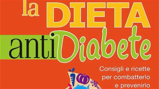 "La dieta anti-diabete. Consigli e ricette per combatterlo e prevenirlo" di Elena Meli
