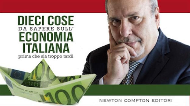 "Dieci cose da sapere sull’economia italiana prima che sia troppo tardi": la recensione del libro