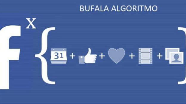 Facebook sceglie, mediante un algoritmo, le persone a cui mostrare i tuoi post? Si, ma attenzione alle bufale!