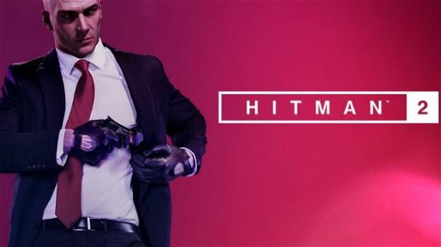 "Hitman 2": il cecchino più invisibile del mondo si ripresenta più forte e libero che mai