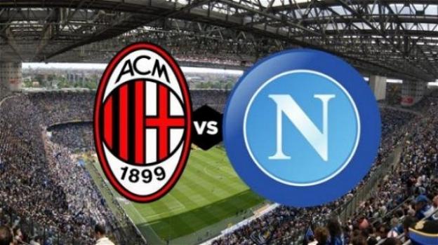 Serie A Tim, Milan-Napoli: probabili formazioni, orario e diretta tv