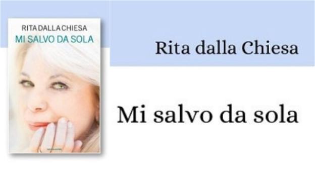 "Mi salvo da sola", Rita Dalla Chiesa parla del suo libro ricordando il padre e Fabrizio Frizzi