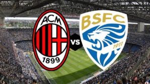 Serie A Tim, Milan-Brescia: le probabili formazioni, orario e diretta tv