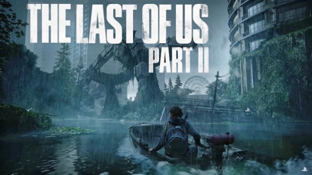 "The Last of Us: Part II" rinviato a data da destinarsi