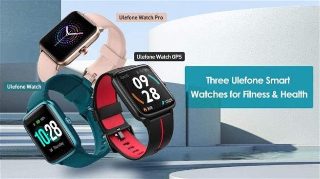 Ulefone Watch, Ulefone Watch Pro, Ulefone Watch GPS: wearable low cost per tutti i gusti