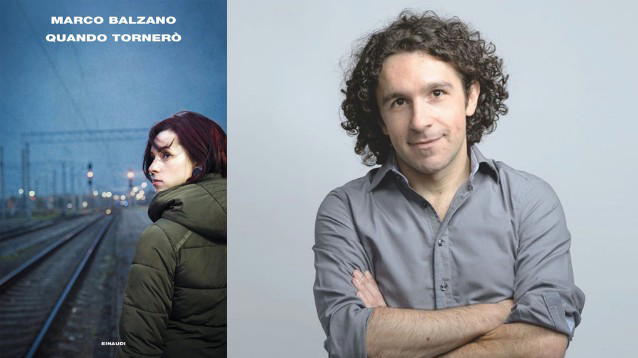 "Quando tornerò", l’ultimo romanzo di Marco Balzano
