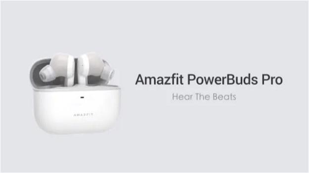 PowerBuds Pro: ufficiali i nuovi auricolari tws "salutistici" e con ANC di Amazfit