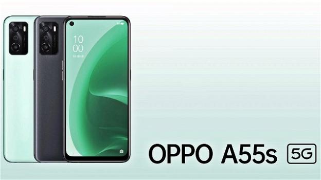 Oppo A55s 5G: ufficiale il medio-gamma low cost con ottimo display