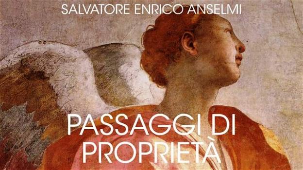 "Passaggi di proprietà", romanzo di Salvatore Enrico Anselmi, al Premio Campiello e al Premio Comisso 2022