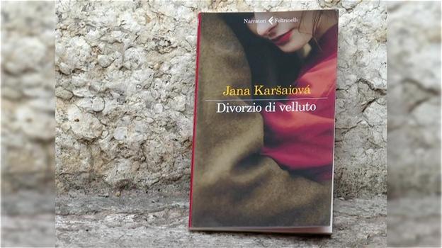 "Divorzio di velluto" di Jana Karsaiovà, la recensione