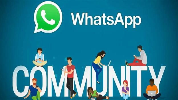 WhatsApp: in roll-out (beta) le Community. Ecco come funzionano e si creano