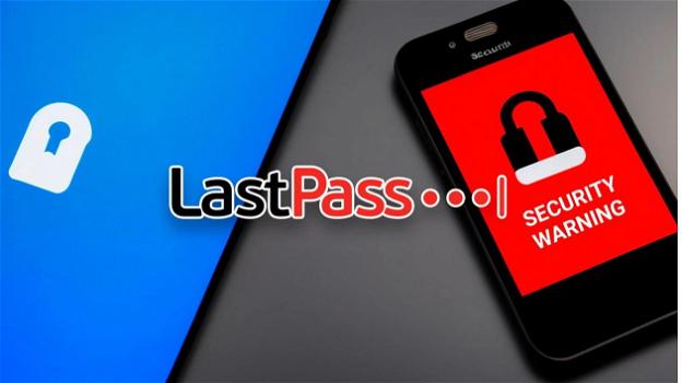 I dati di LastPass sono stati rubati: è meglio cambiare le password