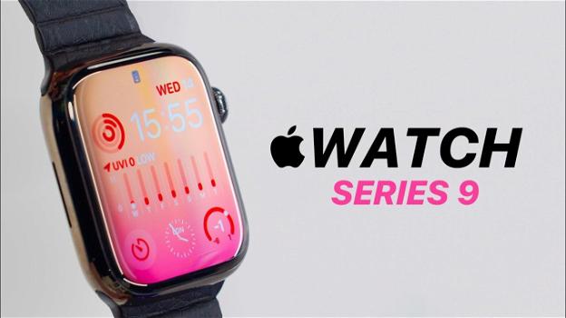 Apple Watch Series 9 dovrebbe essere dotato di chip S9 basato su A15 Bionic
