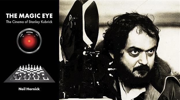 "The Magic Eye. The Cinema of Stanley Kubrick", in uscita il libro censurato dal regista