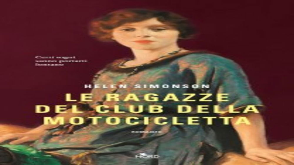 Le ragazze del club della motocicletta, il nuovo avvincente romanzo di Helen Simonson