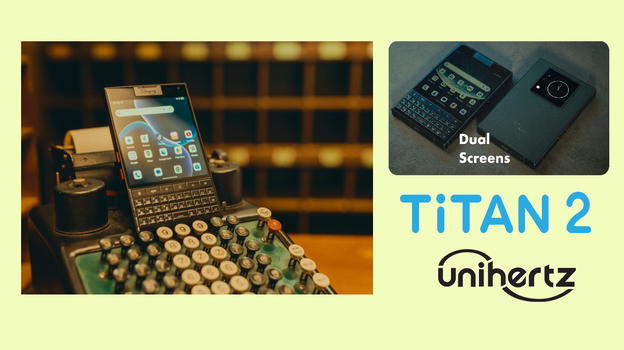 Unihertz Titan 2: il ritorno della tastiera fisica con doppio schermo e prestazioni moderne
