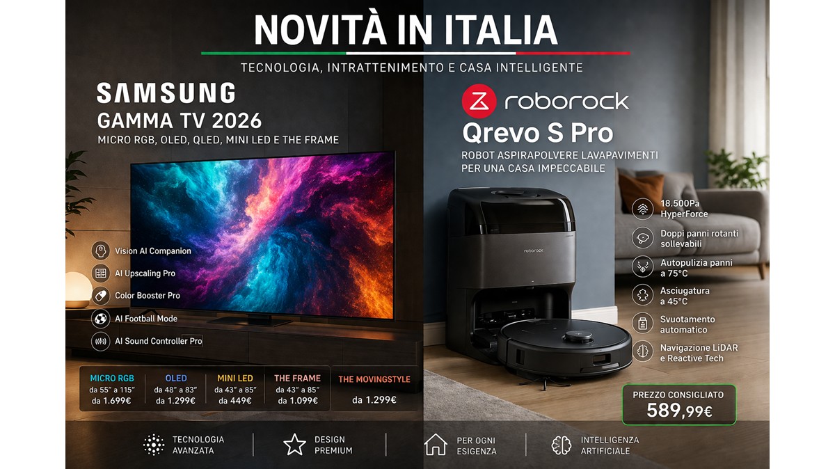 Samsung TV 2026 e Roborock Qrevo S Pro: doppio debutto in Italia tra intrattenimento smart e pulizia automatizzata