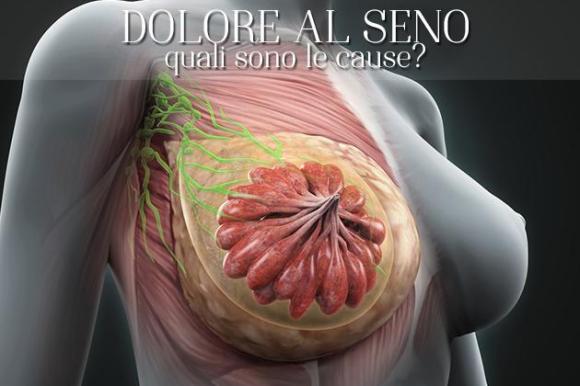 Dolori al seno: ecco le 6 cause più comuni e come risolvere il problema