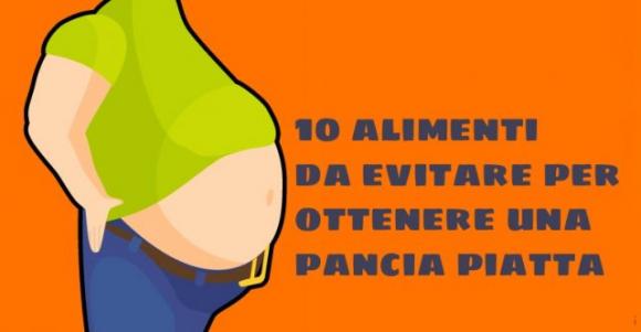 10 alimenti da evitare per ottenere una pancia piatta