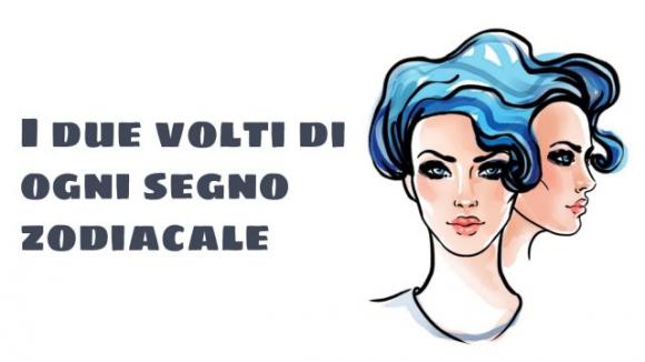 I due volti di ogni segno zodiacale