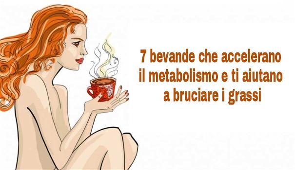 7 bevande che accelerano il metabolismo e ti aiutano a bruciare i grassi