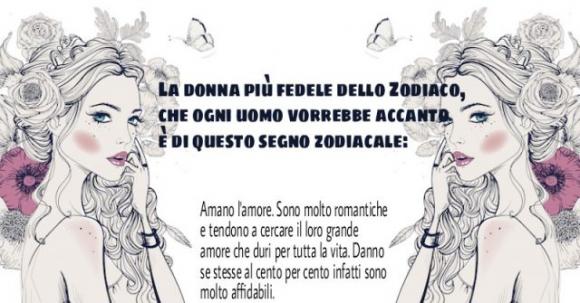 La donna più fedele dello Zodiaco, che ogni uomo vorrebbe accanto è di questo segno zodiacale: