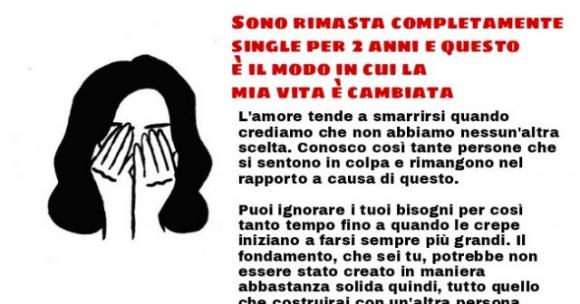 Sono rimasta completamente single per 2 anni e questo è il modo in cui la mia vita è cambiata
