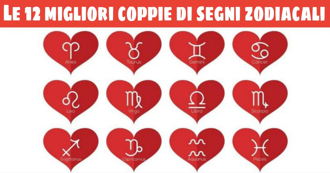 Le 12 Migliori Coppie Di Segni Zodiacali