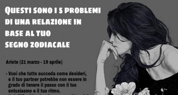 Questi sono i 5 problemi di una relazione in base al tuo segno zodiacale