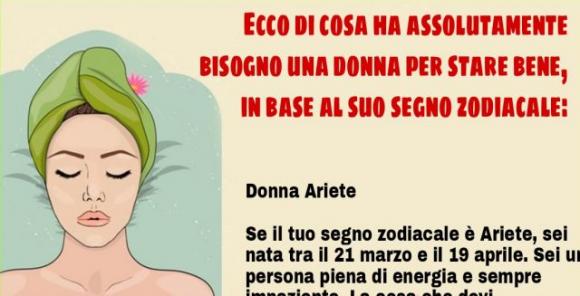 Ecco di cosa ha assolutamente bisogno una donna per stare bene, in base al suo segno zodiacale: