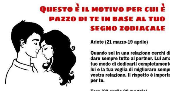 Questo è il motivo per cui è pazzo di te in base al tuo segno zodiacale