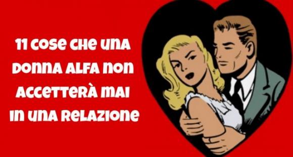 11 cose che una donna alfa non accetterà mai in una relazione