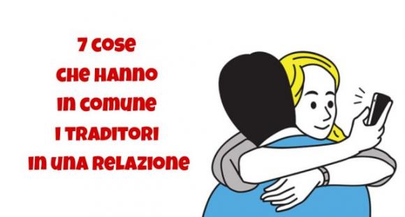 7 cose che hanno in comune i traditori in una relazione