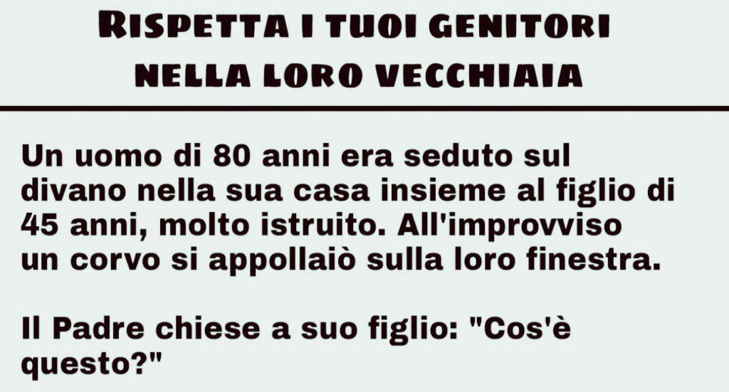 Rispetta i tuoi genitori anche nella loro vecchiaia (Storia toccante