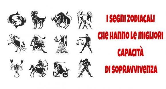I segni zodiacali che hanno le migliori capacità di sopravvivenza