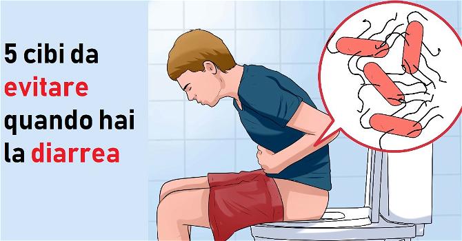 I 5 cibi da evitare quando hai la diarrea