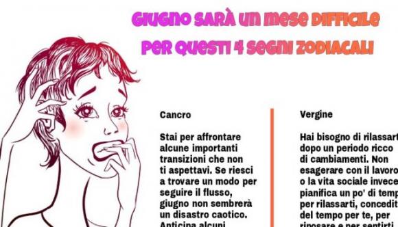 Giugno sarà un mese difficile per questi 4 segni zodiacali