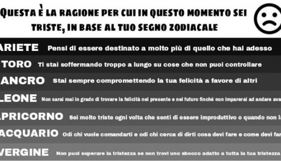 Questa è la ragione per cui in questo momento sei triste, in base al tuo segno zodiacale