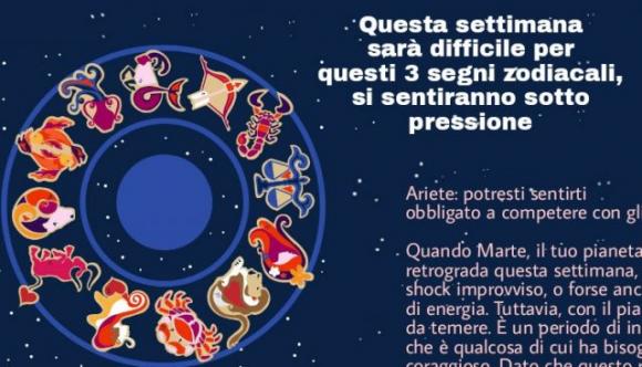 Questa settimana sarà difficile per questi segni zodiacali, si sentiranno sotto pressione