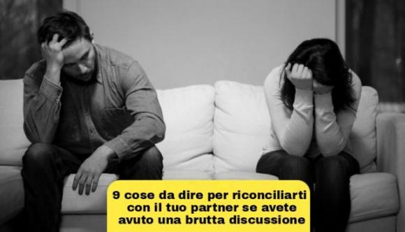 9 cose da dire per riconciliarti con il tuo partner se avete avuto una brutta discussione