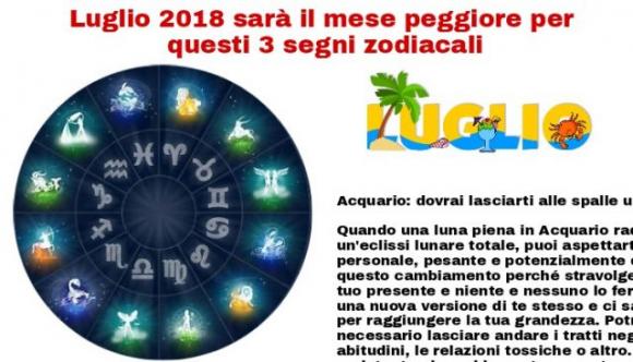 Luglio 2018 sarà il mese peggiore per questi 3 segni zodiacali