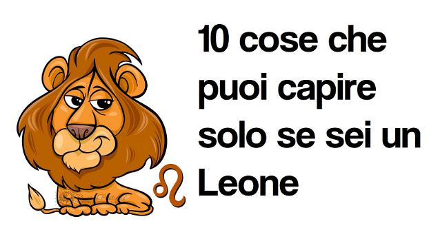 9 cose che solo una persona del segno del Leone può capire