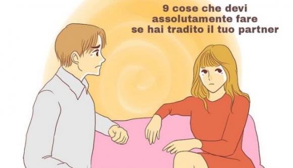 9 cose che devi assolutamente fare se hai tradito il tuo partner