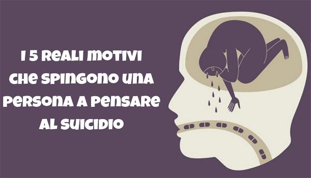 I 5 reali motivi che spingono una persona a pensare al suicidio